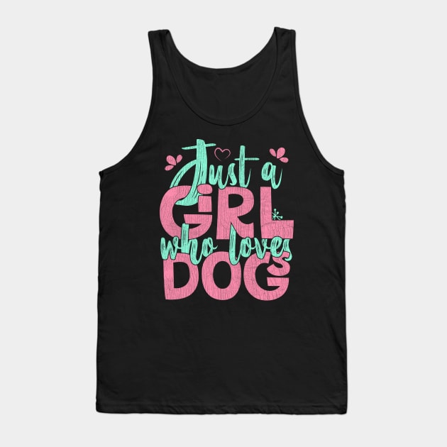 Just A Girl Who Loves Dogs - Dog lover Pet Gift graphic Tank Top by theodoros20